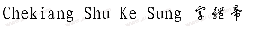 Chekiang Shu Ke Sung字体转换